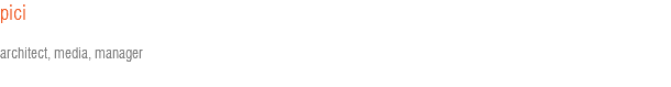 pici architect, media, manager
